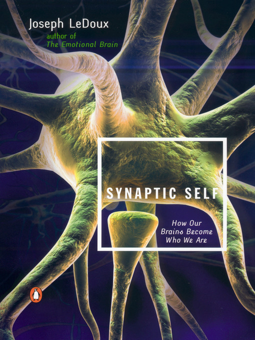 Title details for Synaptic Self by Joseph LeDoux - Available